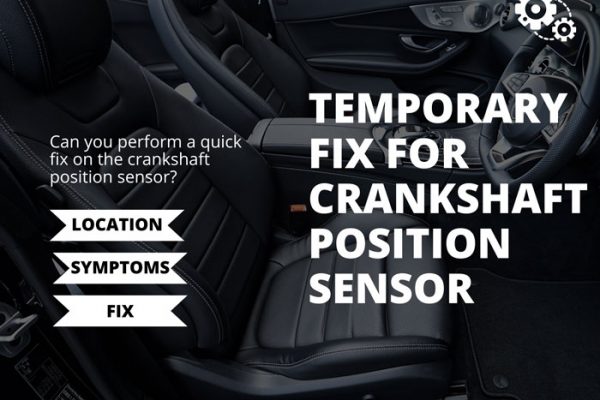 temporary fix for crankshaft position sensor temporary fix for crankshaft position sensor